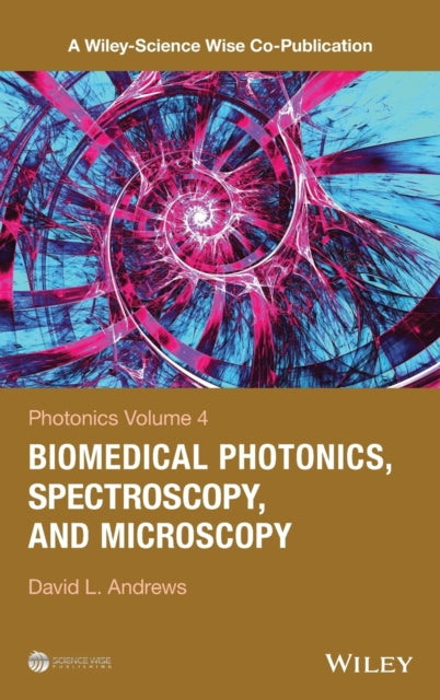 Photonics, Volume 4: Biomedical Photonics, Spectroscopy, and Microscopy