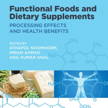 Functional Foods and Dietary Supplements: Processing Effects and Health Benefits