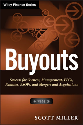 Buyouts, + Website: Success for Owners, Management, PEGs, ESOPs and Mergers and Acquisitions