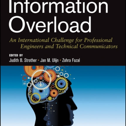 Information Overload: An International Challenge for Professional Engineers and Technical Communicators