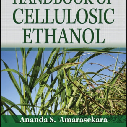 Handbook of Cellulosic Ethanol