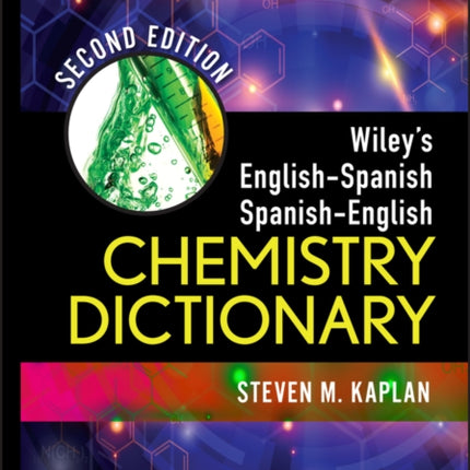 Wiley's English-Spanish, Spanish-English Chemistry Dictionary