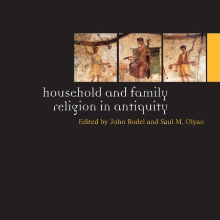 Household and Family Religion in Antiquity