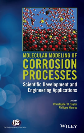 Molecular Modeling of Corrosion Processes: Scientific Development and Engineering Applications