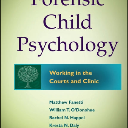 Forensic Child Psychology: Working in the Courts and Clinic