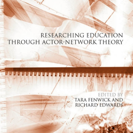 Researching Education Through Actor-Network Theory