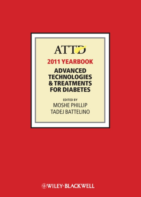 ATTD 2011 Year Book: Advanced Technologies and Treatments for Diabetes