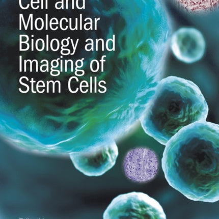 Cell and Molecular Biology and Imaging of Stem Cells