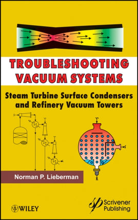 Troubleshooting Vacuum Systems: Steam Turbine Surface Condensers and Refinery Vacuum Towers