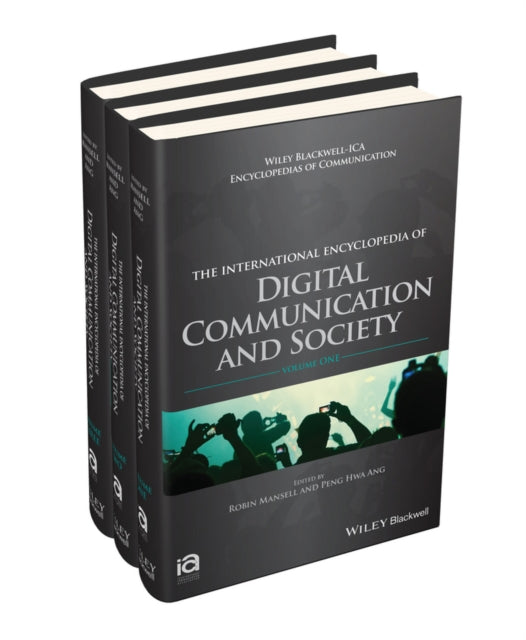 The International Encyclopedia of Digital Communication and Society, 3 Volume Set