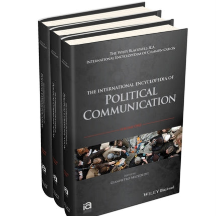 The International Encyclopedia of Political Communication, 3 Volume Set