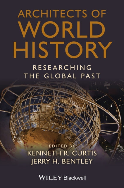 Architects of World History: Researching the Global Past