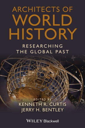 Architects of World History: Researching the Global Past