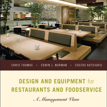 Design and Equipment for Restaurants and Foodservice: A Management View