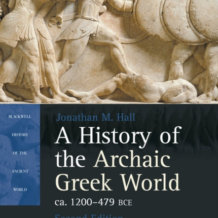 A History of the Archaic Greek World, ca. 1200-479 BCE