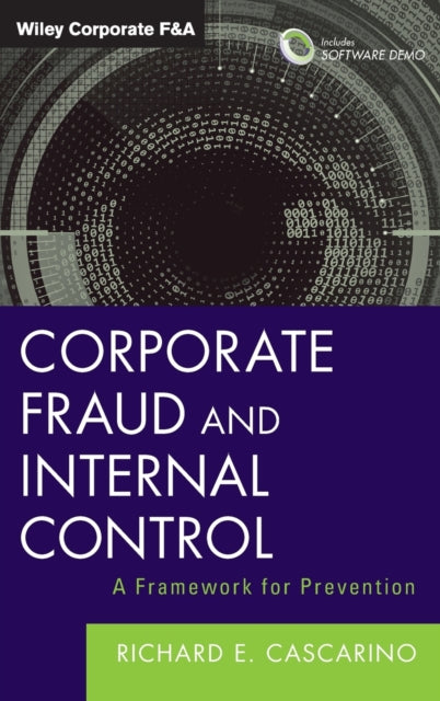 Corporate Fraud and Internal Control, + Software Demo: A Framework for Prevention