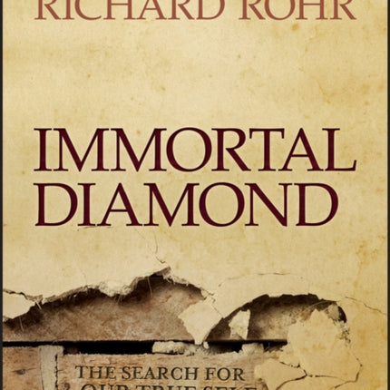 Immortal Diamond: The Search for Our True Self