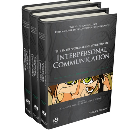 The International Encyclopedia of Interpersonal Communication, 3 Volume Set