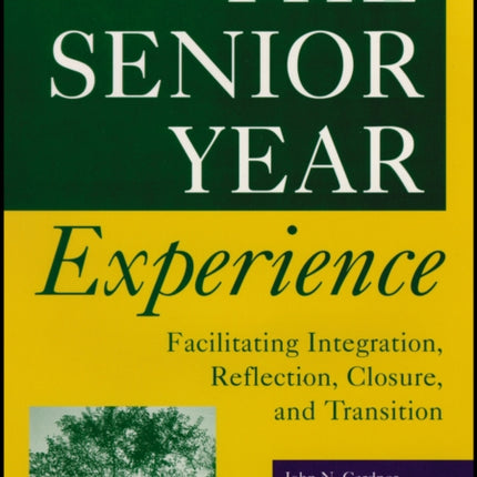 The Senior Year Experience: Facilitating Integration, Reflection, Closure, and Transition