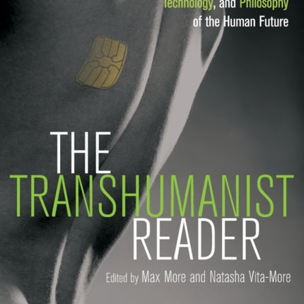 The Transhumanist Reader  Classical and