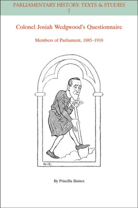 Colonel Josiah Wedgwood's Questionnaire: Members of Parliament, 1885 - 1918