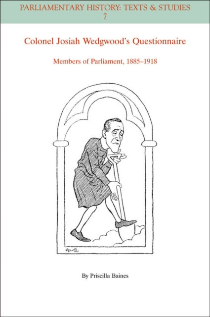 Colonel Josiah Wedgwood's Questionnaire: Members of Parliament, 1885 - 1918