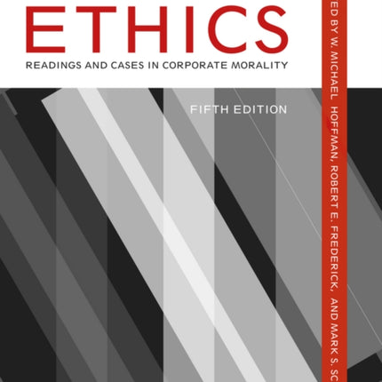 Business Ethics: Readings and Cases in Corporate Morality