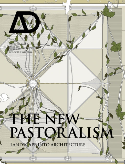 The New Pastoralism: Landscape into Architecture