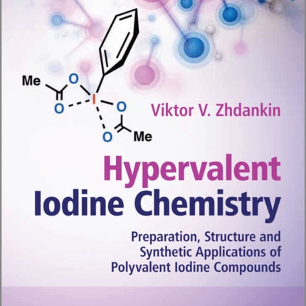 Hypervalent Iodine Chemistry