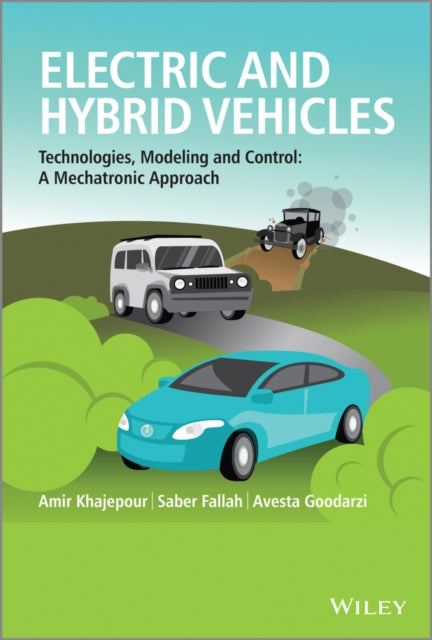 Electric and Hybrid Vehicles: Technologies, Modeling and Control - A Mechatronic Approach