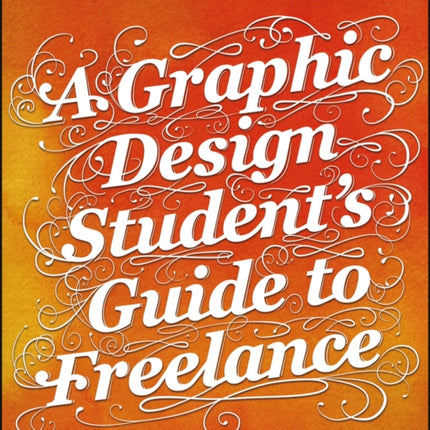 A Graphic Design Student's Guide to Freelance: Practice Makes Perfect