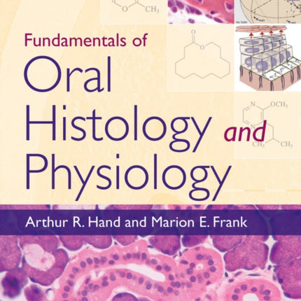 Fundamentals of Oral Histology and Physiology