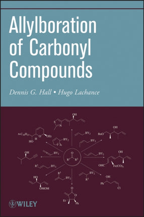 Organic Reactions, Volume 73: Allylboration of Carbonyl Compounds