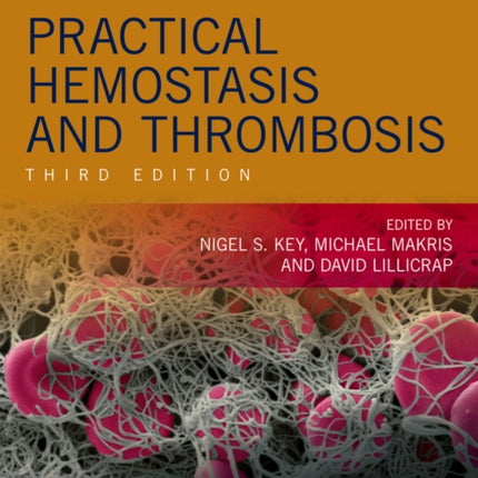 Practical Hemostasis and Thrombosis