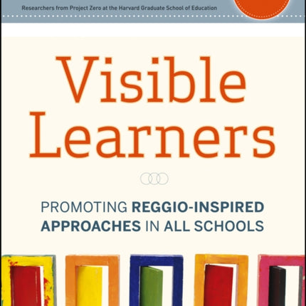 Visible Learners: Promoting Reggio-Inspired Approaches in All Schools