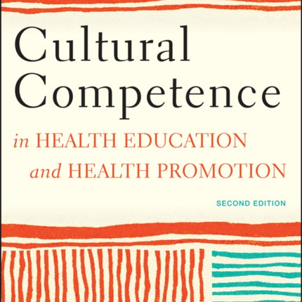 Cultural Competence in Health Education and Health Promotion