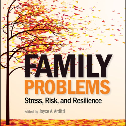 Family Problems: Stress, Risk, and Resilience