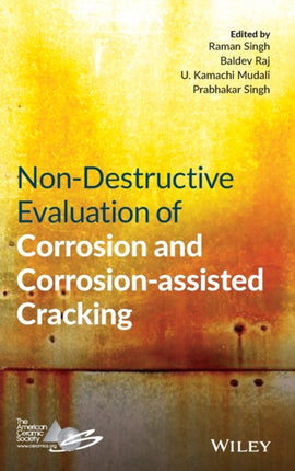 Non-Destructive Evaluation of Corrosion and Corrosion-assisted Cracking