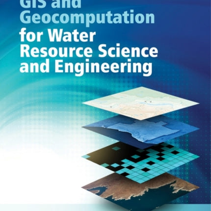 GIS and Geocomputation for Water Resource Science