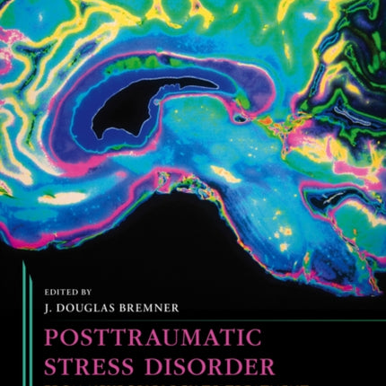 Posttraumatic Stress Disorder: From Neurobiology to Treatment