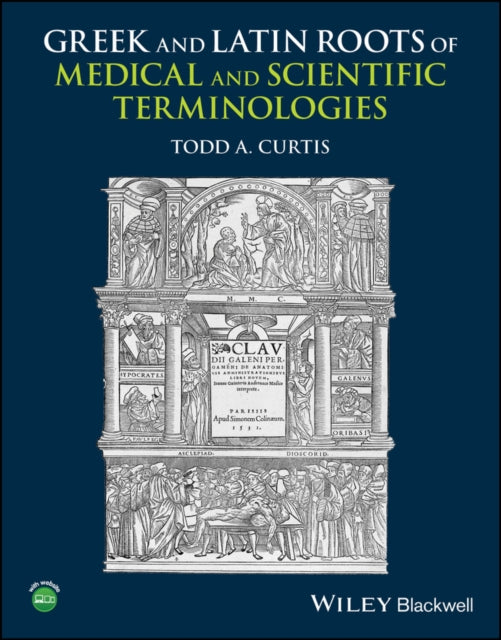 Greek and Latin Roots of Medical and Scientific Terminologies