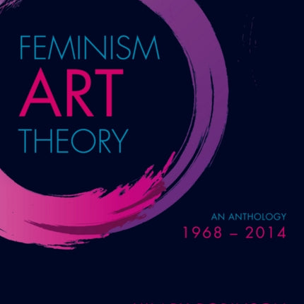 Feminism Art Theory: An Anthology 1968 - 2014