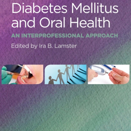 Diabetes Mellitus and Oral Health: An Interprofessional Approach