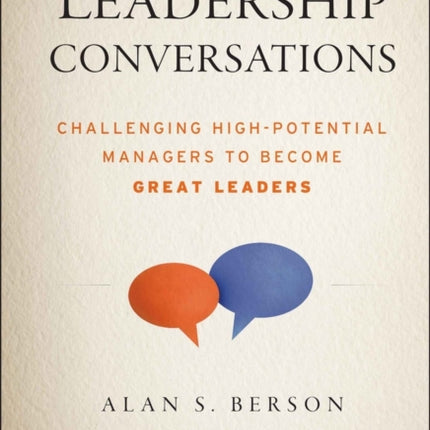 Leadership Conversations: Challenging High Potential Managers to Become Great Leaders