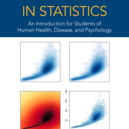 Starting out in Statistics: An Introduction for Students of Human Health, Disease, and Psychology