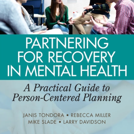 Partnering for Recovery in Mental Health: A Practical Guide to Person-Centered Planning