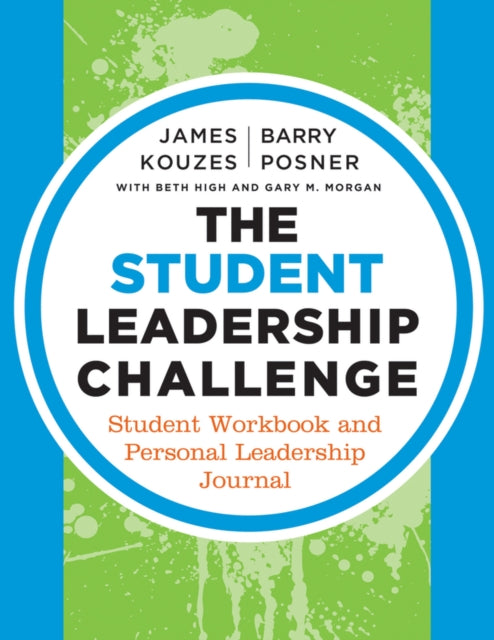 The Student Leadership Challenge: Student Workbook and Personal Leadership Journal