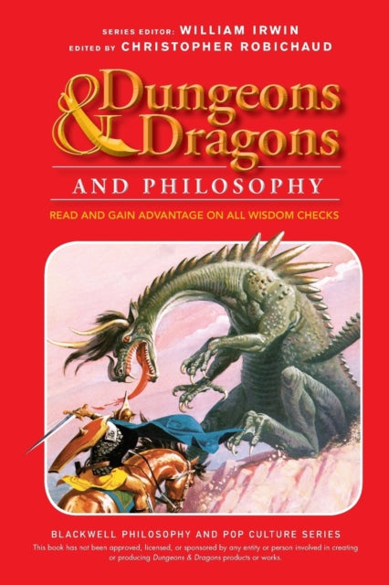 Dungeons and Dragons and Philosophy: Read and Gain Advantage on All Wisdom Checks