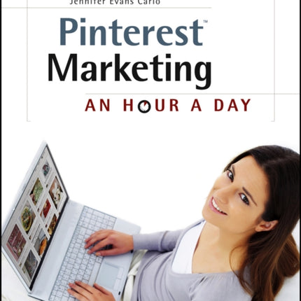 Pinterest Marketing: An Hour a Day