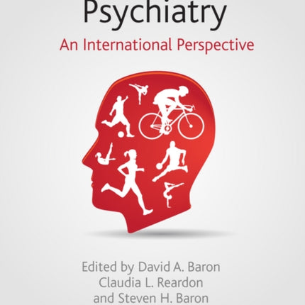 Clinical Sports Psychiatry: An International Perspective